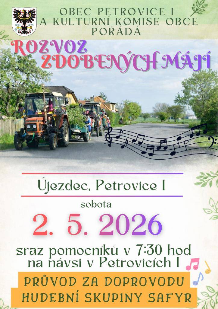 Srdečně zveme všechny na tradiční slavnost rozvozu zdobených májí!  Přijďte si užít tuto krásnou lidovou tradici a podílet se na rozvozu májí! Těšíme se na vaši účast a podporu.  Také předem děkujeme všem za vřelá přivítání!