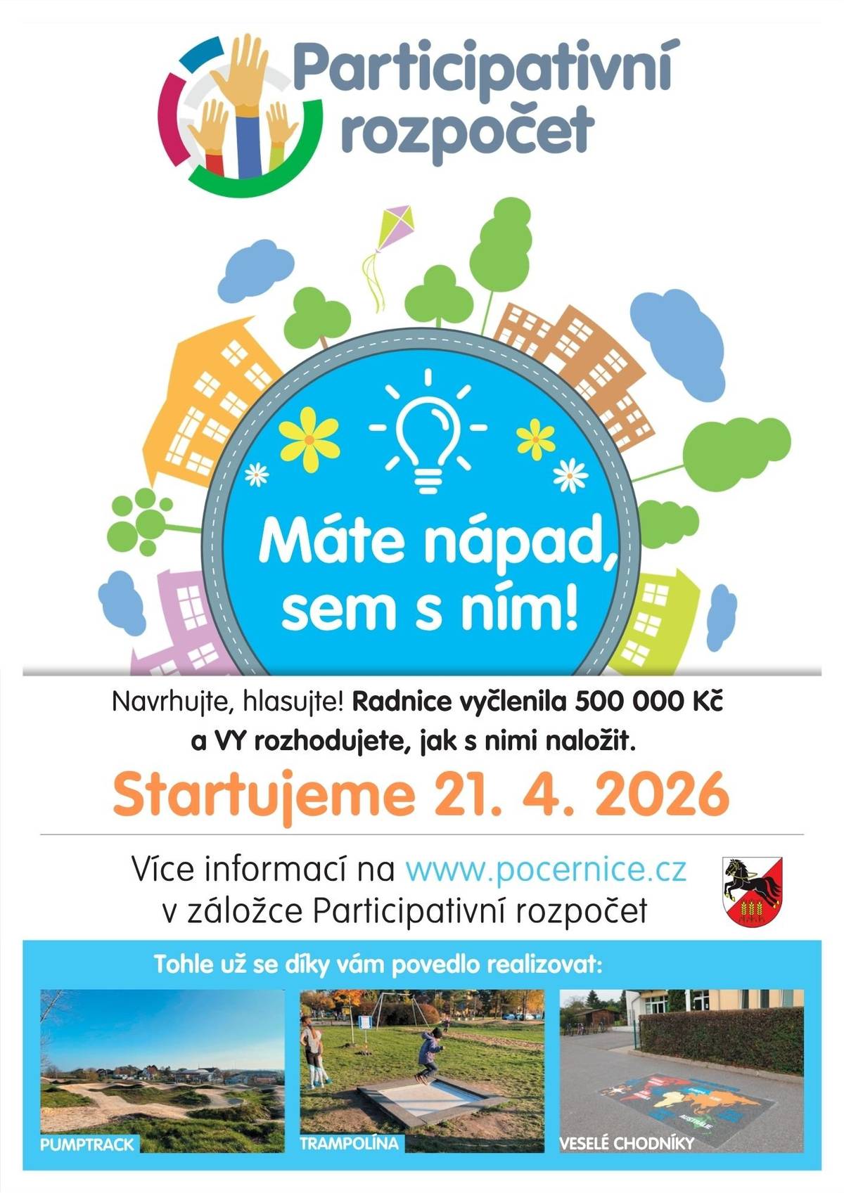 Příjem návrhů v rámci participativního rozpočtování je od dnešního dne až do 1. 6. 2026. Veškeré důležité informace naleznete na našich webových stránkách zde: https://www.pocernice.cz/skolstvi-a-volny-cas/participativni-rozpocet/