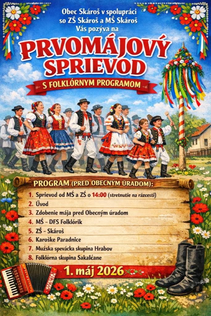 Obec Skároš v spolupráci so ZŠ Skároš a MŠ Skároš Vás pozývajú na Prvomájový sprievod s folklórnym programom, ktorý sa uskutoční dňa 01.05.2026 o 14.00 hod.. Sprievod pôjde od ZŠ a MŠ so stretnutím na rázcestí, ďalej bude pokračovať pred Obecný úrad Skároš, kde na Váš čaká bohatý kultúrny program.