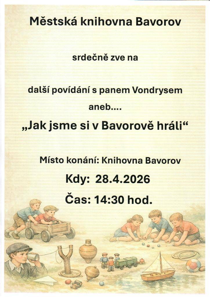 Městská knihovna Bavorov vás srdečně zve na další povídání s panem Vondrysem.
