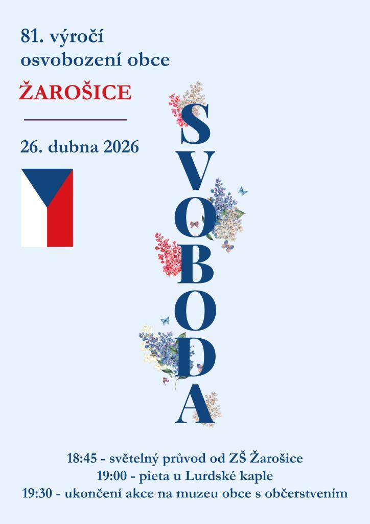 Přijďte oslavit osvobození obce Žarošice 26. dubna 2026. V 18:45 začne světelný průvod od ZŠ Žarošice, v 19:00 proběhne pieta u Lurdské kaple a v 19:30 bude akce ukončena na muzeu obce s občerstvením.