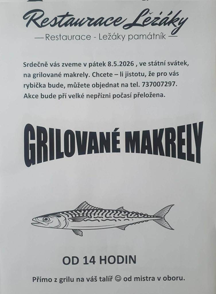 Zveme vás na grilované makrely a to v pátek 8. května 2026 od 14 hodin v restauraci Ležáky. Pro jistotu doporučujeme objednat si rybičku na telefonním čísle 737 007 297.