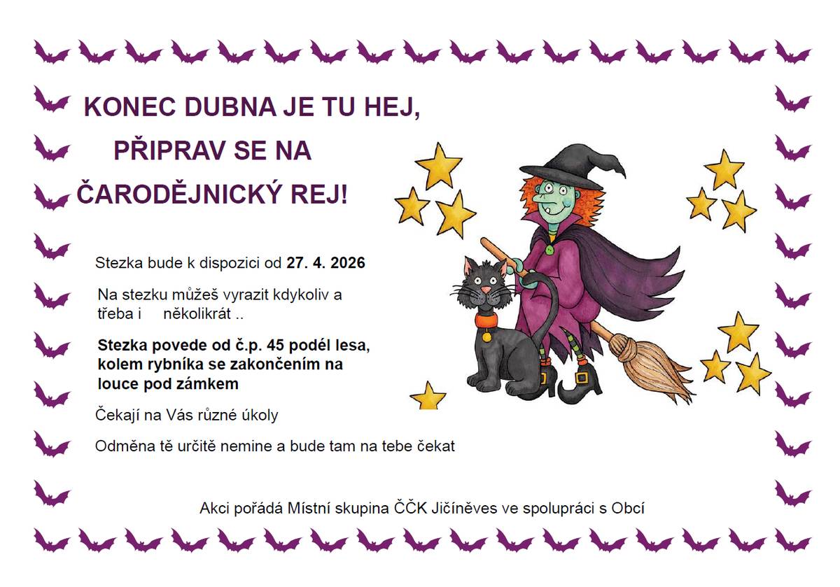 MS ČČK ve spolupráci s Obcí Vás srdečně zve na čarodějnickou stezku tradičně kolem lesa, která bude k dispozici všem od pondělí 27. 4. 2026. Přejeme všem prima zábavu.