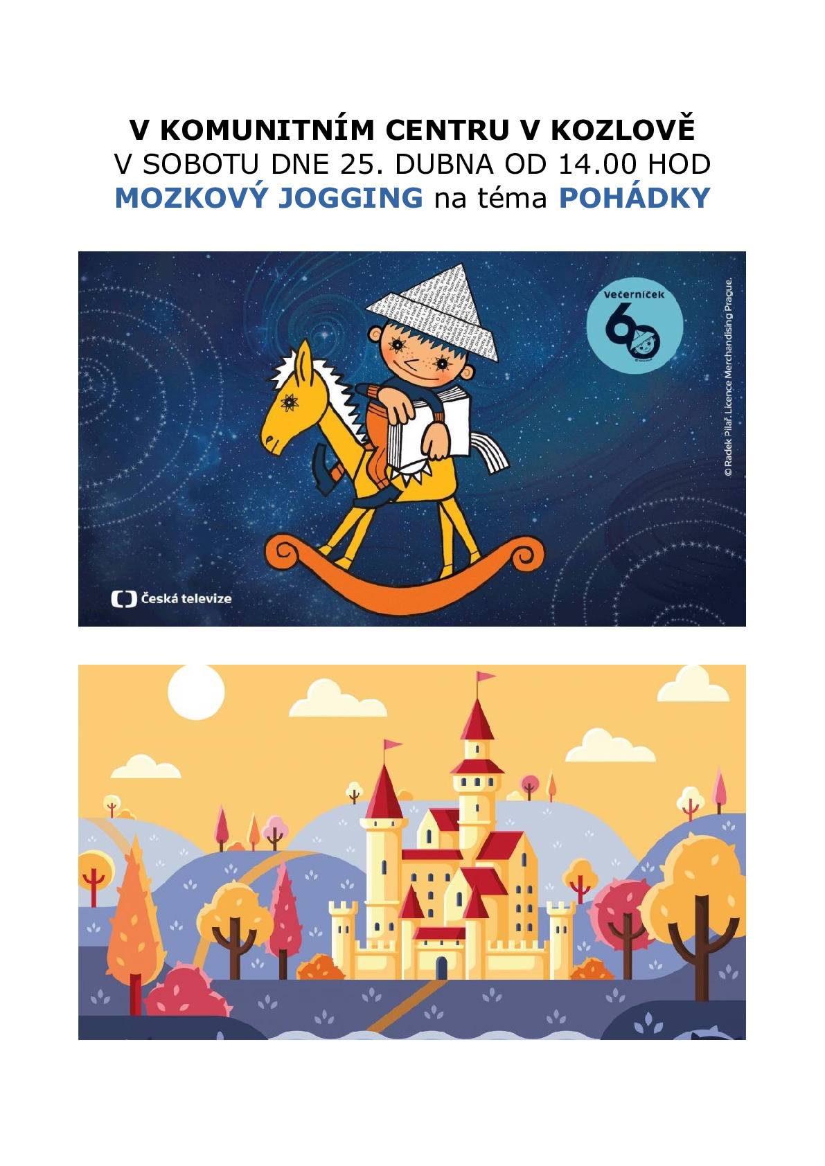 Akce je určena spíše pro seniory Občerstvení zajištěno Vstupné dobrovolné