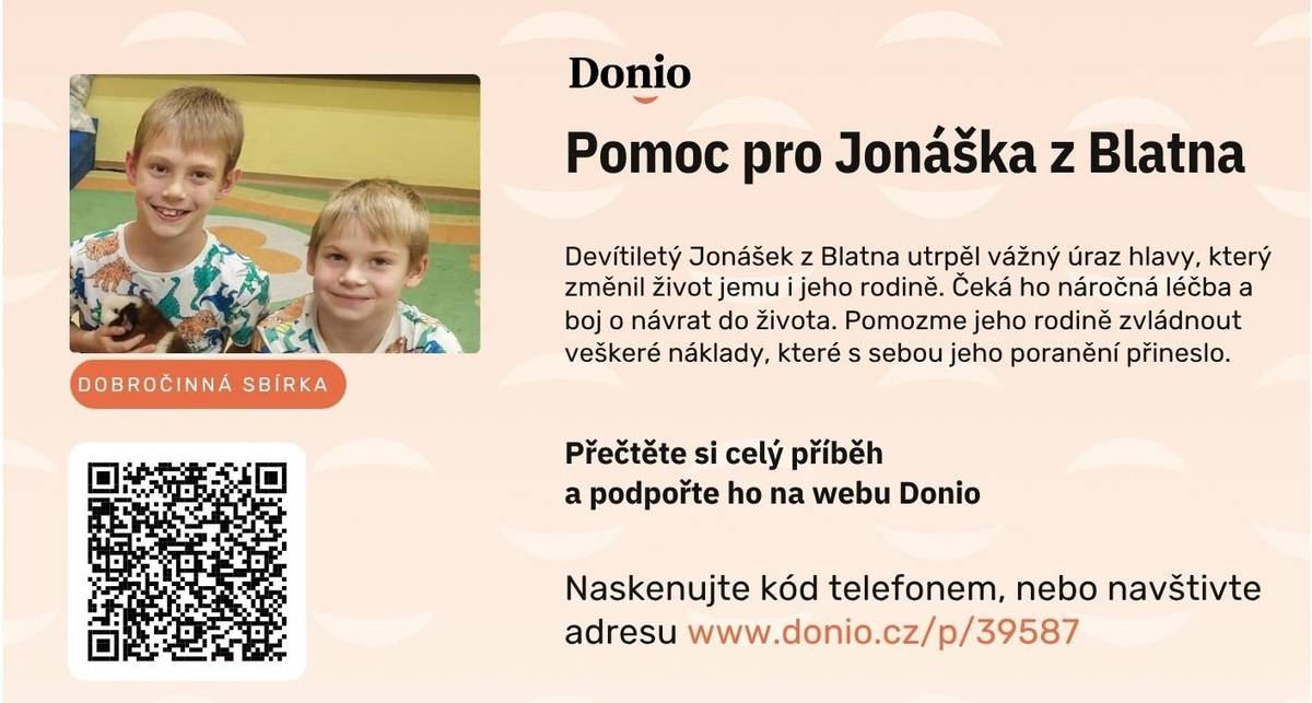 Dobrý den, možná jste už slyšeli o nešťastné události, která se přihodila Jonáškovi z Blatna a převrátila celé rodině život vzhůru nohama. Můžeme jim teď pomoci naší solidaritou, či šířením odkazu na veřejnou sbírku. Za obojí moc děkujeme.Vaše Blatno  Odkaz: Jonášek z Blatna