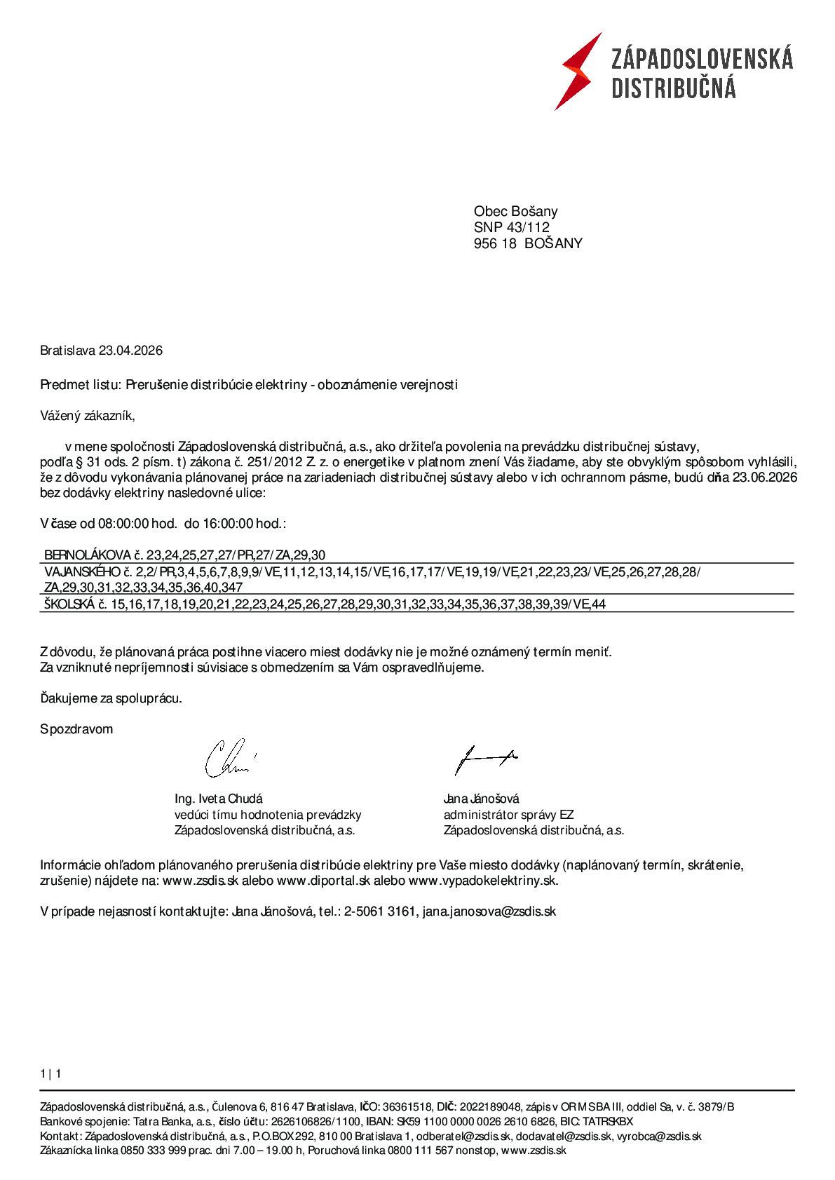 Západoslovenská distribučná, a.s., oznamuje verejnosti prerušenie dodávky elektriny dňa 23.06.2026 v čase od 08.00 hod do 16.00 hod na uvedených uliciach.