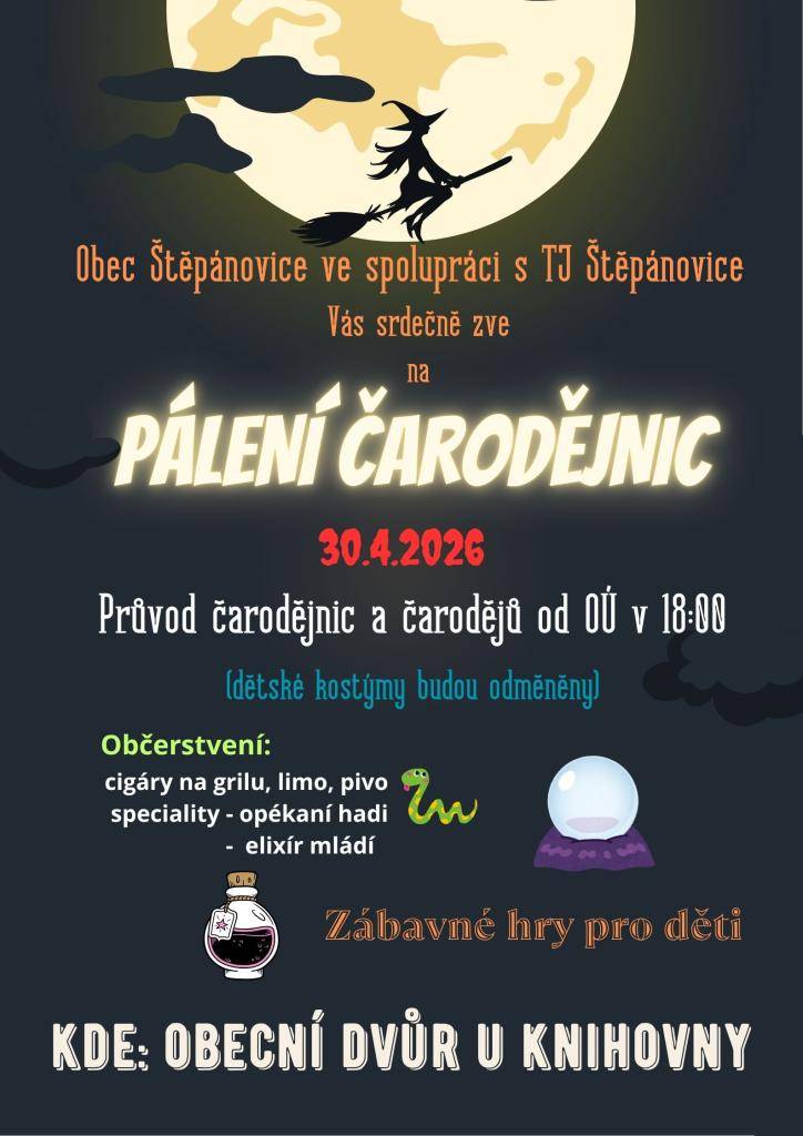 Obec Štěpánovice ve spolupráci s TJ Štěpánovice zve všechny občany na tradiční Pálení čarodějnic, které se uskuteční 30. dubna 2025 na obecním dvoře u knihovny.  Veškeré informace na přiloženém plakátu.
