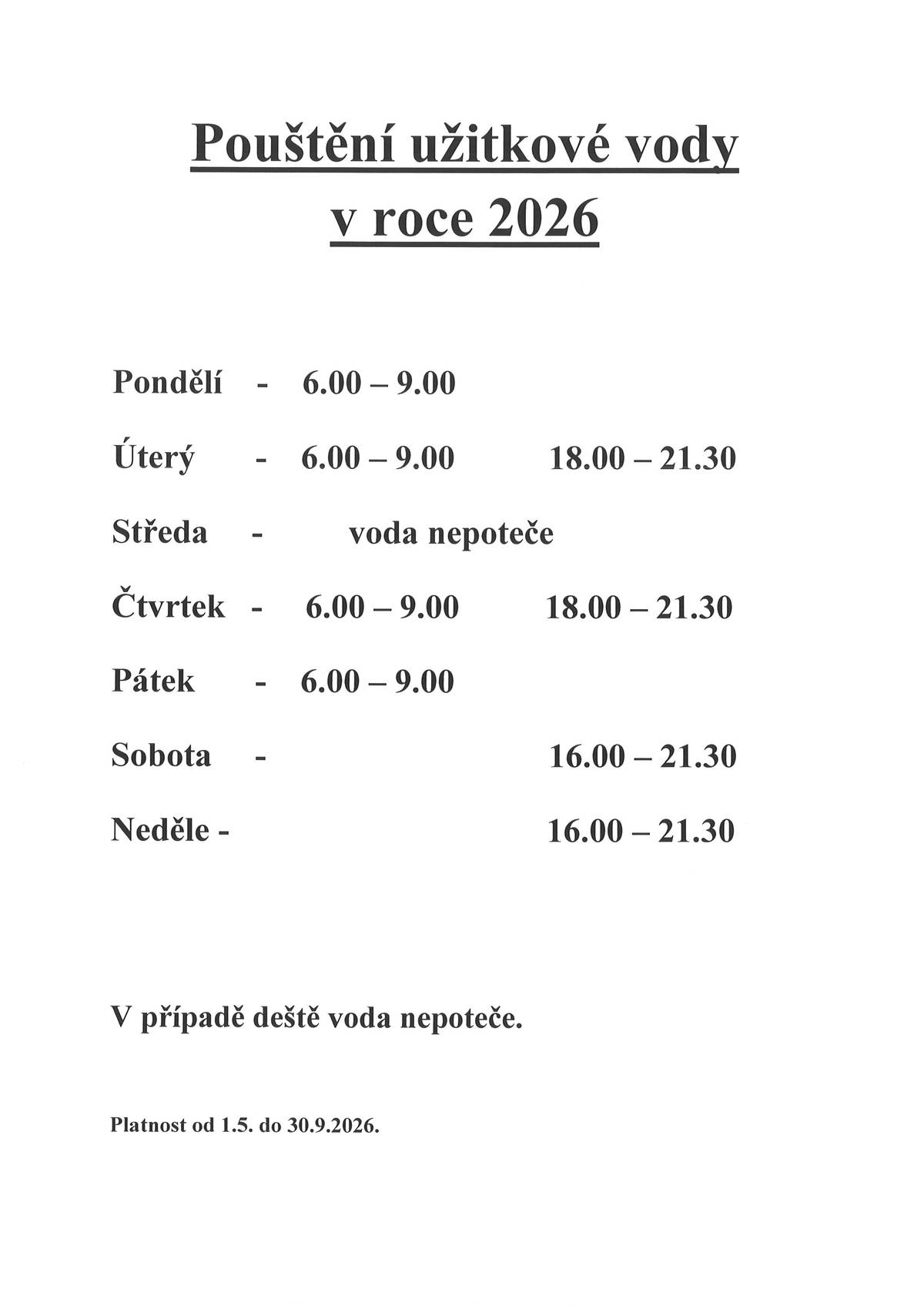 Vážení občané, chtěli bychom Vás informovat, že od soboty 25.4.2026 bude spuštěna užitková voda na zahrádky. Do 30.4. bude ještě nastaven zkušební provoz a od 1.5. bude provoz dle rozpisu (stejný jako v minulých letech). Rozpis bude zveřejněný na stránkách obce a na vývěsních tabulích. Za OÚ Frimlová