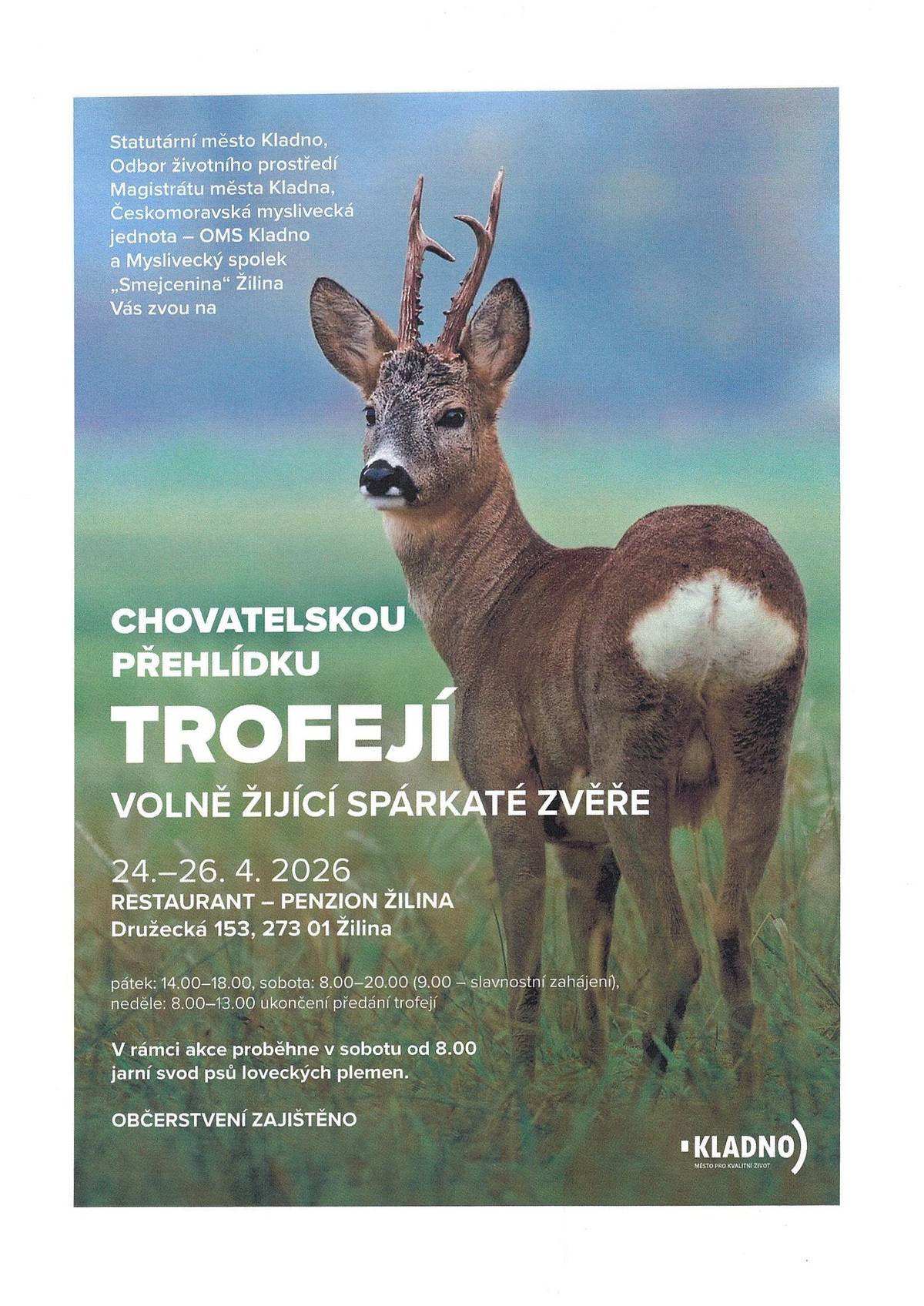 a přehlídku trofejí volně žijící spárkaté zvěře a na jarní svod psů loveckých plemen (sobota od 8.00 hod. u Sokolovny)