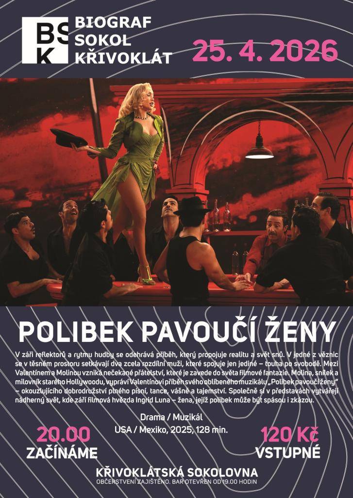 Zveme Vás na projekci filmu Polibek pavoučí ženy, která se uskuteční v sobotu 25. dubna 2026 ve 20:00 v biografu Sokol Křivoklát. Přijďte si vychutnat tento výjimečný film a strávit příjemný večer.
