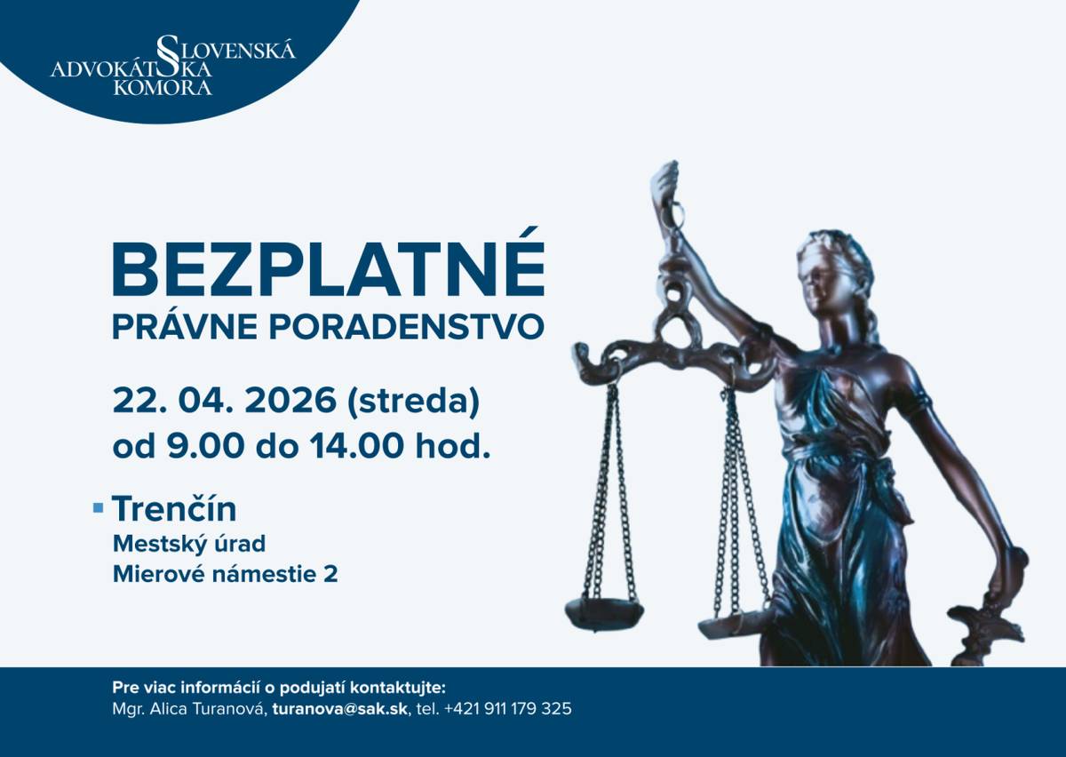 Pri príležitosti Dňa nezávislej advokácie budú advokáti v stredu 22. apríla 2026 v čase od 9:00 hod do 14:00 hod poskytovať bezplatnú právnu pomoc každému, kto ju potrebuje, v Trenčíne v budove Mestského úradu, Mierové námestie 2.
