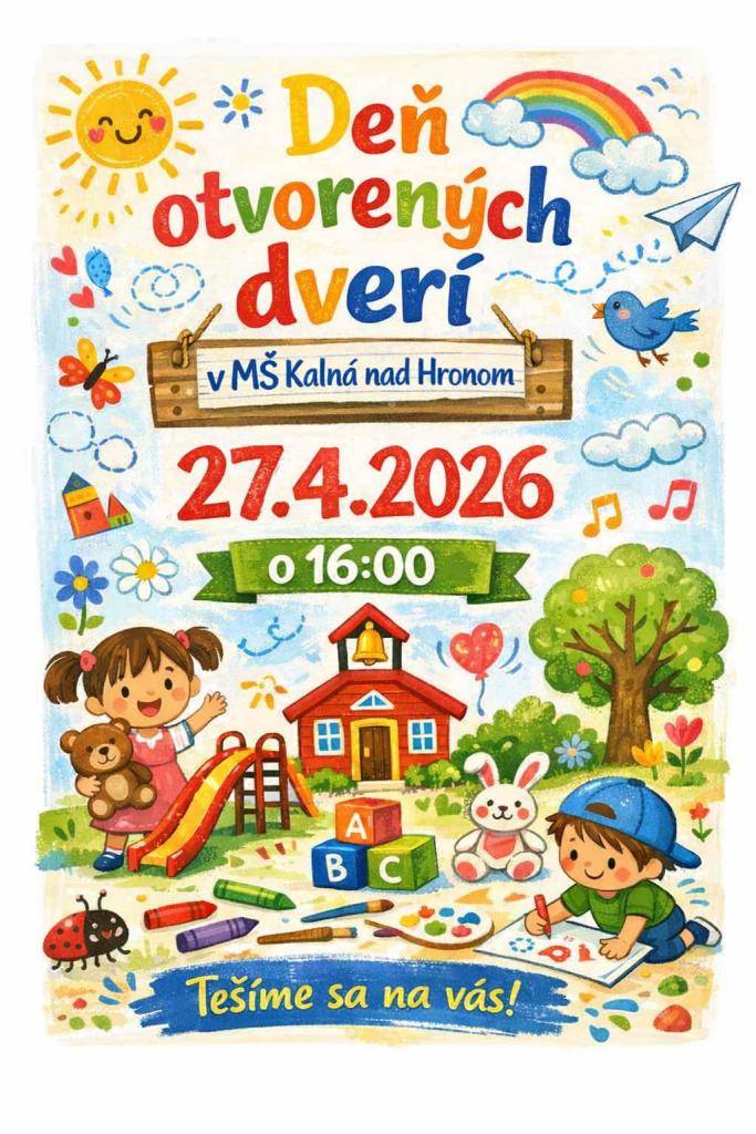 Materská škola v Kalnej nad Hronom oznamuje, že dňa 27. apríla 2026 o 16:00 hod. sa uskutoční Deň otvorených dverí. Srdečne vás pozývame.