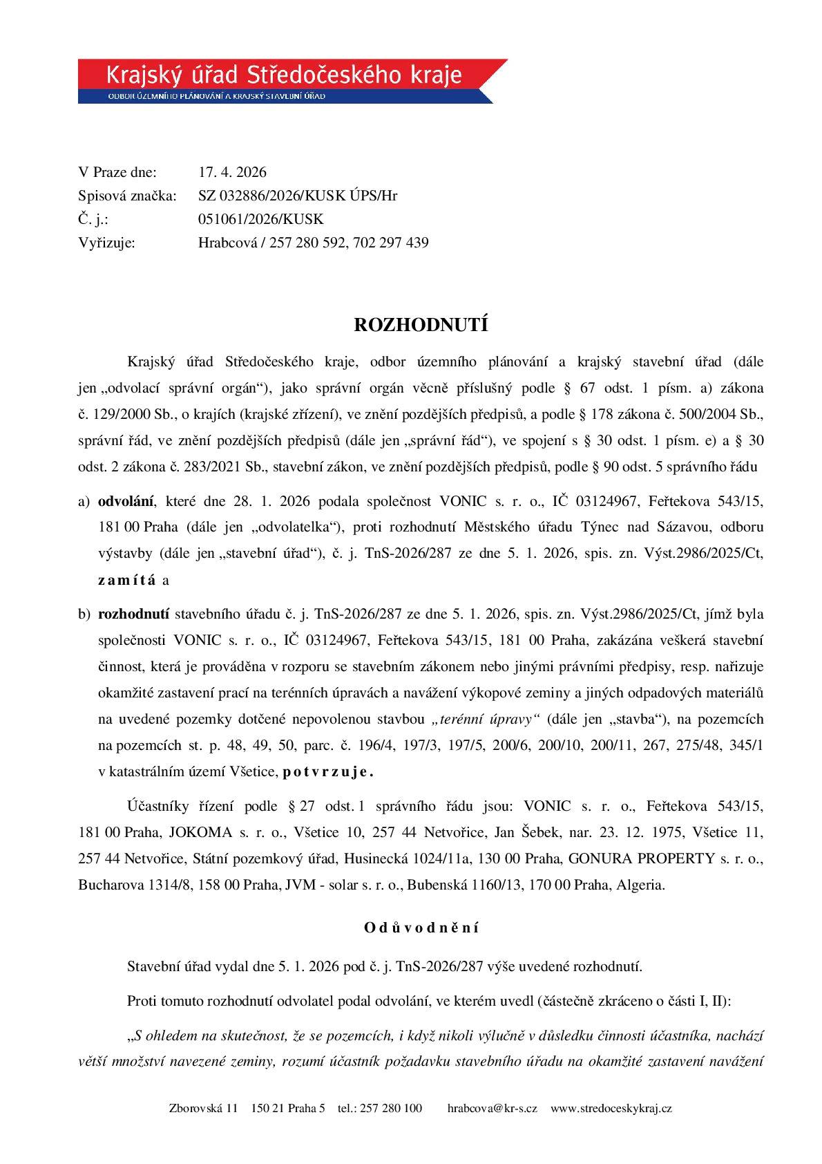 Vážení spoluobčané, informujeme vás o aktuálním vývoji ve věci nepovolených terénních úprav v katastrálním území Všetice. K této záležitosti byla vydána dvě rozhodnutí Středočeského kraje, která přikládáme k nahlédnutí. O dalším vývoji vás budeme průběžně informovat. https://www.netvorice.cz/aktuality/nepovolene-terenni-upravy-v-katastralnim-uzemi-vsetice