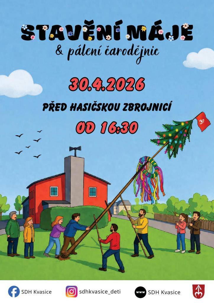 SDH Kvasice vás zve na stavění máje a pálení čarodějnic ve čtvrtek 30.dubna před hasičskou zbrojnicí od 16,30 hodin.