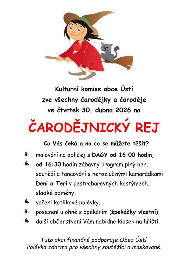 Kulturní komise zve všechny čaroděje i čarodějky na ČARODĚJNICKÝ REJ, který se v Ústí bude konat ve čtvrtek 30. dubna 2026. Přijďte v hojném počtu, čeká Vás spoustu zábavy.