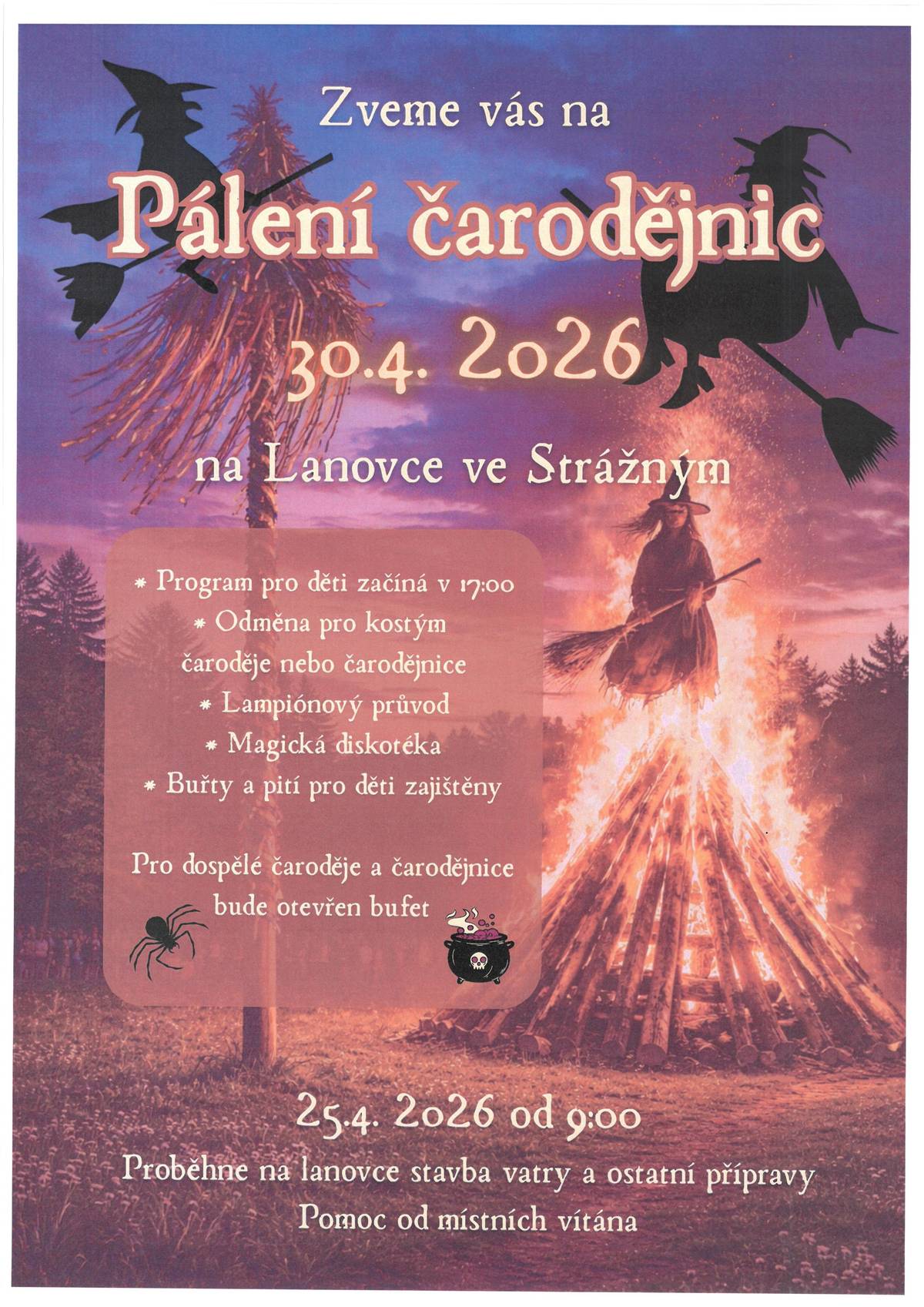 PÁLENÍ ČARODĚJNIC 30.4.2026 od 17:00 hod na lanovce ve Strážným Přípravy na akci proběhnou 25.4.2026 od 9:00  - pomoc místních vítána.
