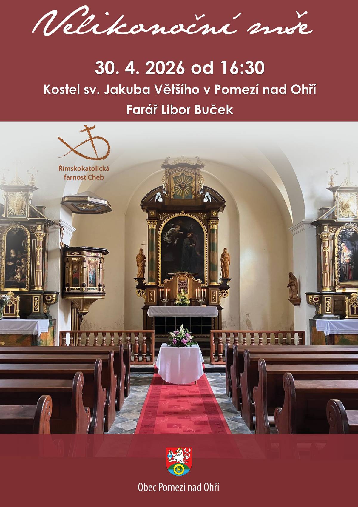 30. 4. 2026 se uskuteční v kostele sv. Jakuba Většího v Pomezí nad Ohří Velikonoční bohoslužba od 16.30 h.