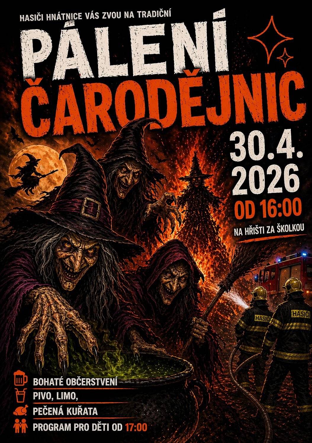 Hnátničtí hasiči vás zvou na Pálení čarodějnic na hřiště za školkou ve čtvrtek 30. 4. 2026 od 16 hodin.