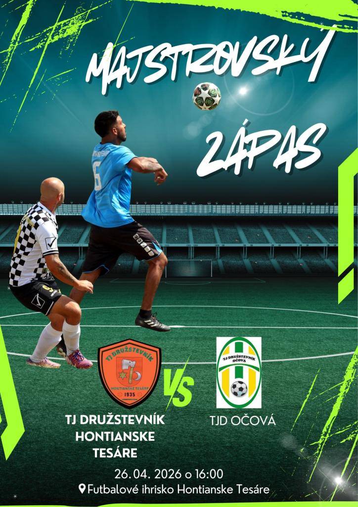 Druhý majstrovský zápas v tomto roku je tu a sľubuje poriadnu futbalovú bitku!    Proti sebe nastúpia:    TJ Družstevník Hontianske Tesáre TJD Očová    Kedy: nedeľa 26. 04. 2026    Čas: 16:00    Miesto: futbalové ihrisko Hontianske Tesáre