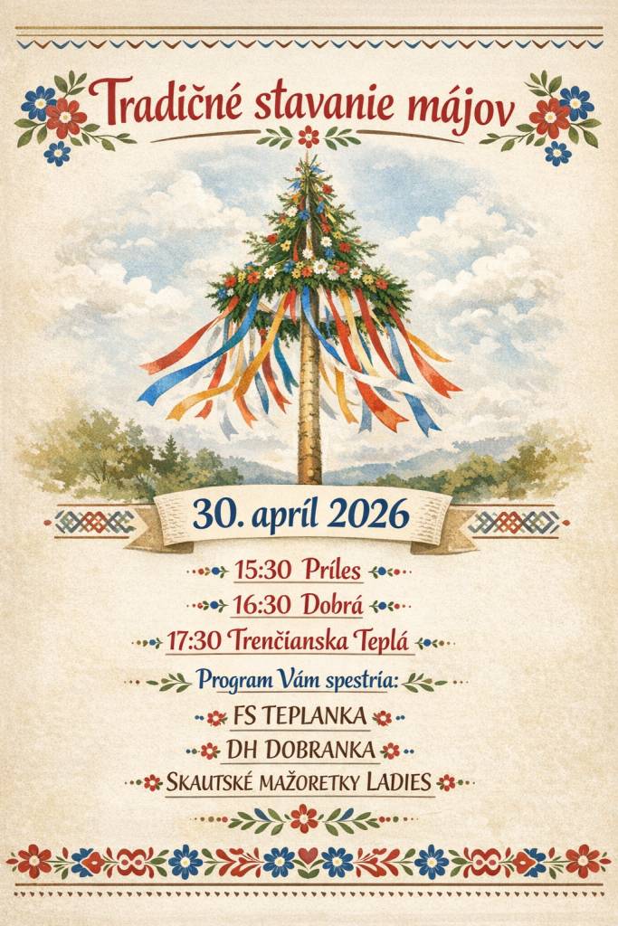 Obec Trenčianska Teplá Vás pozýva na  stavanie májov vo štvrtok dňa 30. apríla 2026.