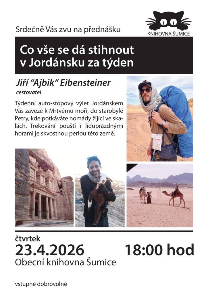 Místní knihovna Šumice zve všechny ve čtvrtek 23.4.2026 na přednášku cestovatele Jiřího „Ajbik“ Eibensteinera „Co vše se dá stihnout v Jordánsku za týden“. Začátek je v 18:00 hod., vstupné je dobrovolné.