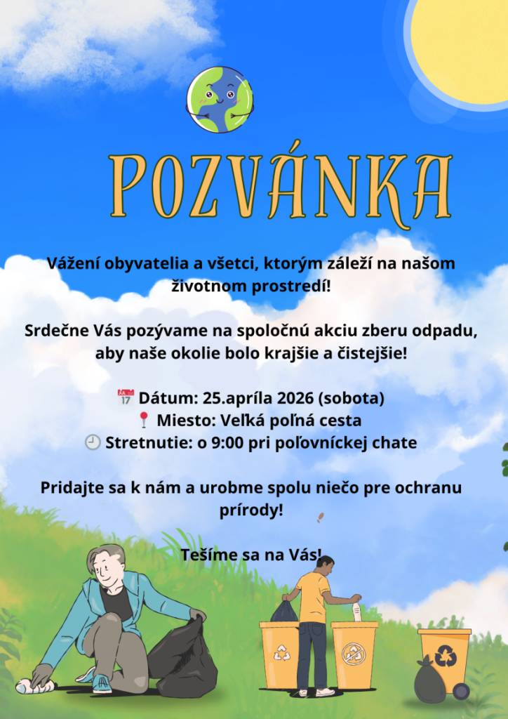 Vážení obyvatelia a všetci, ktorým záleží na našom životnom prostredí!    Srdečne Vás pozývame na spoločnú akciu zberu odpadu, aby naše okolie bolo krajšie a čistejšie!