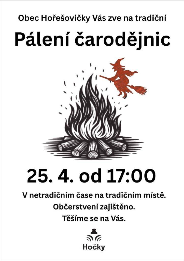 Zveme Vás na tradiční Pálení čarodějnic, které se uskuteční 25. dubna 2026 od 17:00. Tato akce se koná na obvyklém místě a občerstvení bude zajištěno.