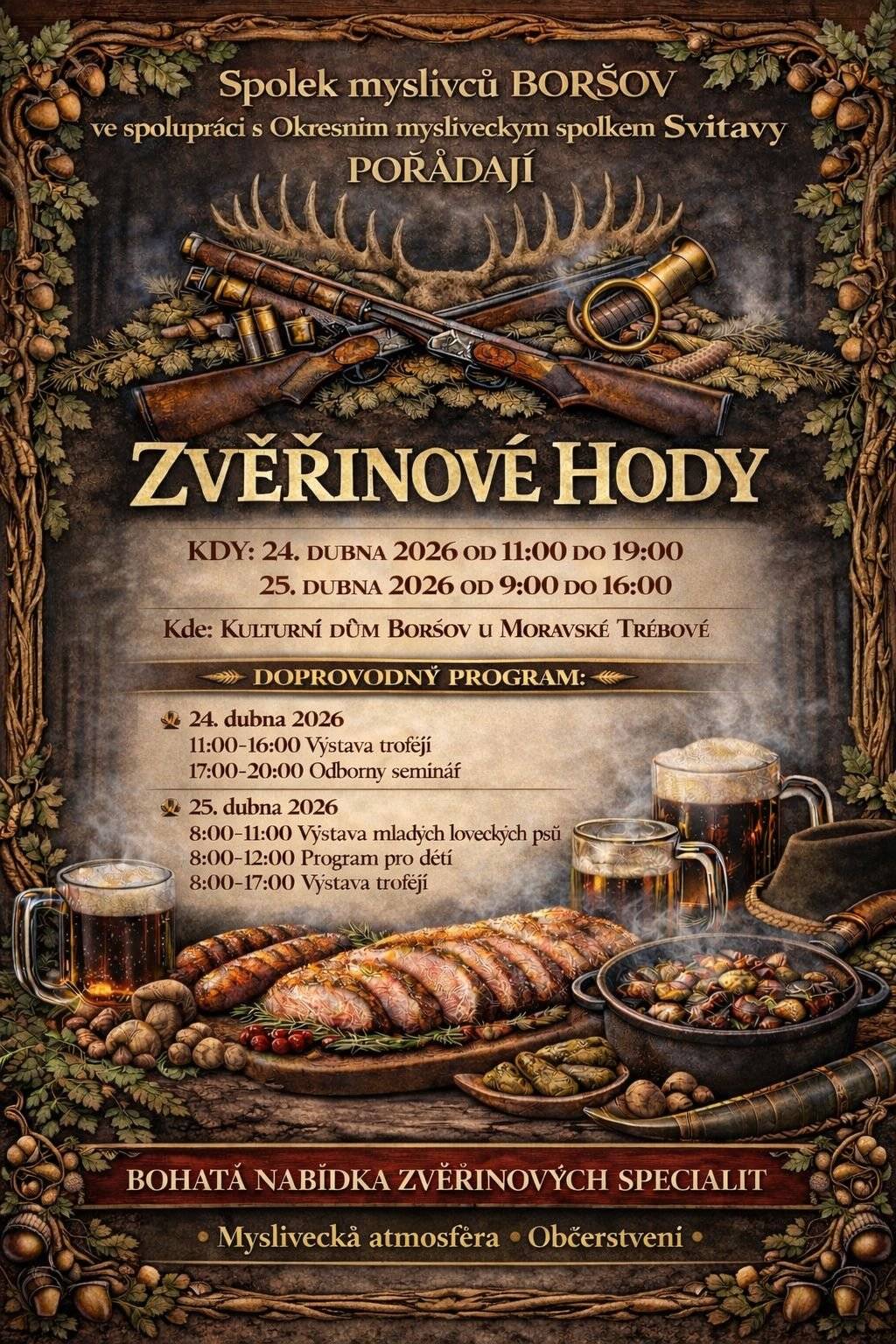 Boršov ožívá myslivostí.  Pro veřejnost je připraven bohatý program. Návštěvníci se mohou těšit na zvěřinové speciality, výstavu trofejí nebo přehlídku mladých loveckých psů. Zajištěn je i sobotní dopolední program pro děti. Tešíme se na Vás.