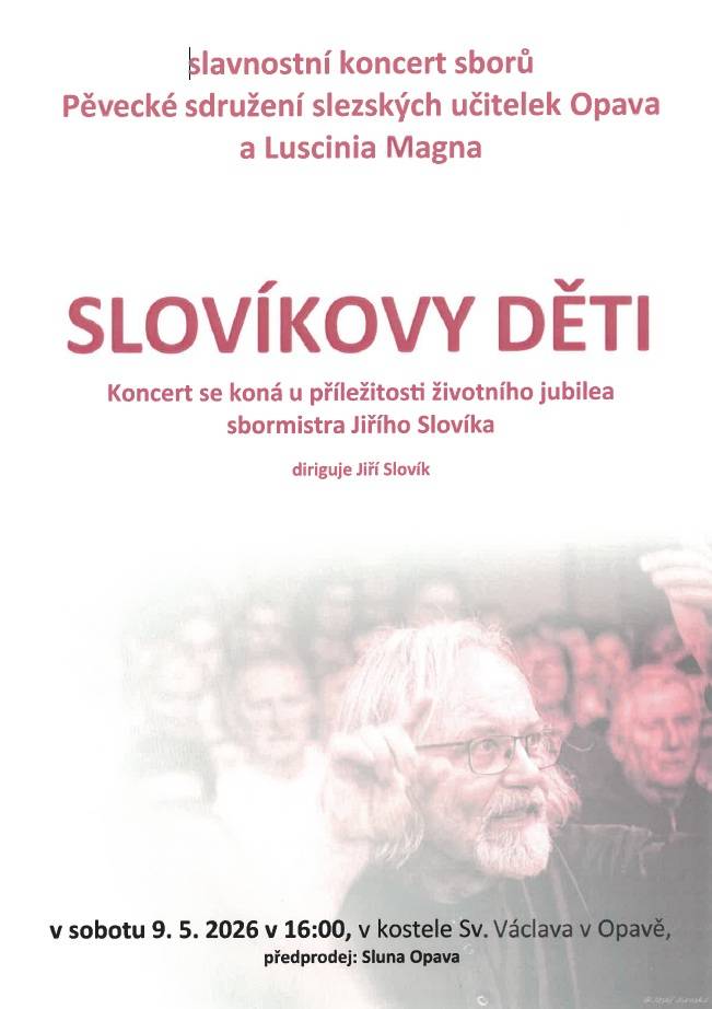 Slavnostní koncert sborů u příležitostí životního jubilea  sbormistra Jiřího Slovíka.