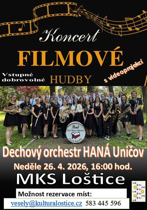 Městské kulturní středisko Loštice pořádá v neděli 26.4.2026 KONCERT FILMOVÉ HUDBY s videoprodukcí.   Představí se Dechový orchestr HANÁ Uničov, zazní známé filmové skladby: Moana, Piráti z Karibiku, Letopisy Narnie, Sám doma, Forest Gump, Kráska a zvíře a další.    Začátek koncertu v 16:00 hodin.