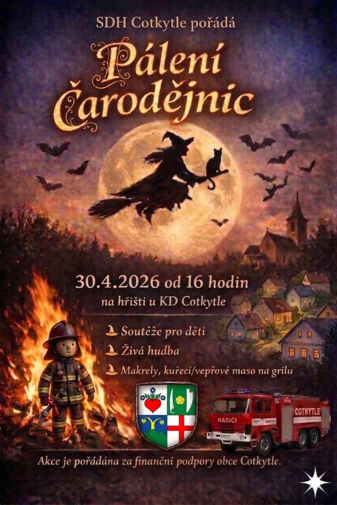 Sbor dobrovolných hasičů Cotkytle srdečně zve všechny občany i návštěvníky na tradiční Pálení čarodějnic, které se uskuteční 30. dubna 2026 od 16:00 hodin na hřišti u KD Cotkytle.