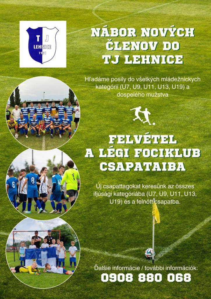 Lehnický futbalový klub vyhlasuje nábor do všetkých mládežníckych kategórií (U7,U9,U11,U13,U19) a do kategórie dospelých. Bližšie informácie na telefónnom čísle 0908 880 068.