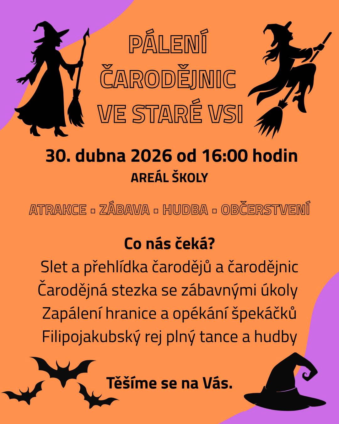 Ve čtvrtek 30. dubna se uskuteční v areálu školy Pálení čarodějnic. Akce se koná za každého počasí.