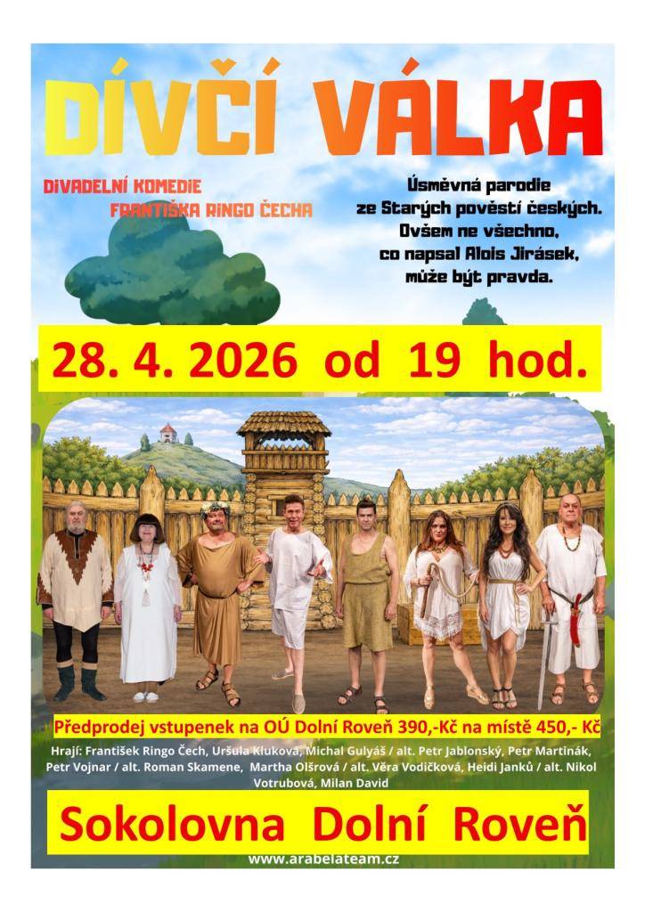 Obec Dolní Roveň zve občany na divadelní představení Dívčí válka v podání divadla Františka Ringo Čecha dne 28.4.2026   od 19 hod do sokolovny v Dolní Rovni. Vstupné v předprodeji 390,-Kč, na místě 450,-Kč. Předprodej vstupenek je na Obecním úřadě v Dolní Rovni - tel. 466 688 182, obec@dolniroven.cz