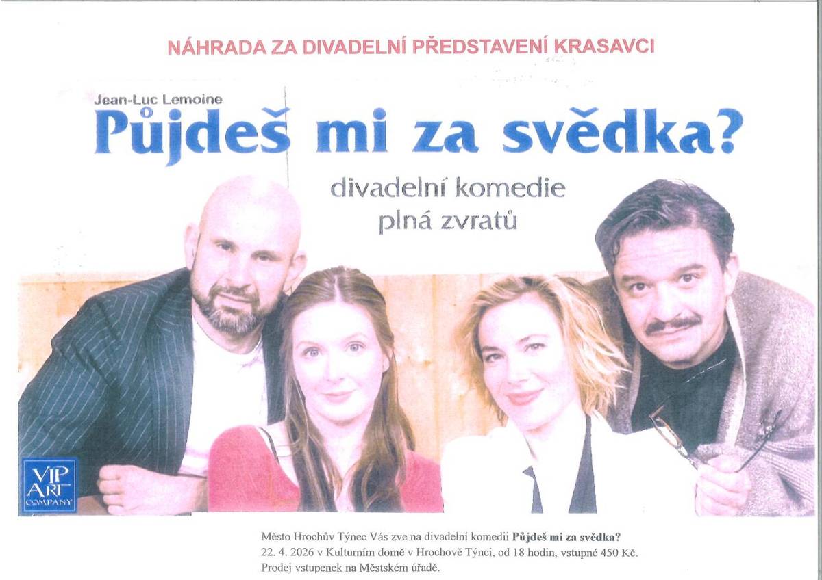 ZRUŠENO   Divadelní představení Půjdeš mi za svědka  se z důvodu onemocnění divadelního souboru RUŠÍ.  Vstupenky vracejte na městském úřadě.  Děkujeme za pochopení