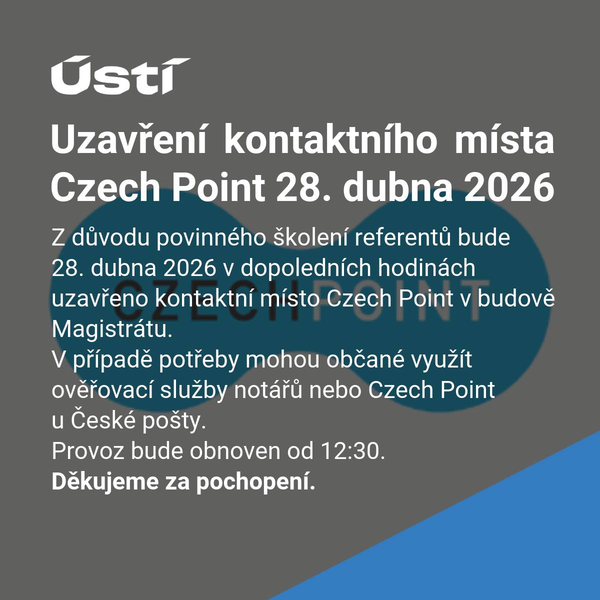 Z důvodu povinného školení referentů bude 28. dubna 2026 v dopoledních hodinách uzavřeno kontaktní místo Czech Point v budově Magistrátu. V případě potřeby mohou občané využít ověřovací služby notářů nebo Czech Point u České pošty. Provoz bude obnoven od 12:30.  Děkujeme za pochopení.