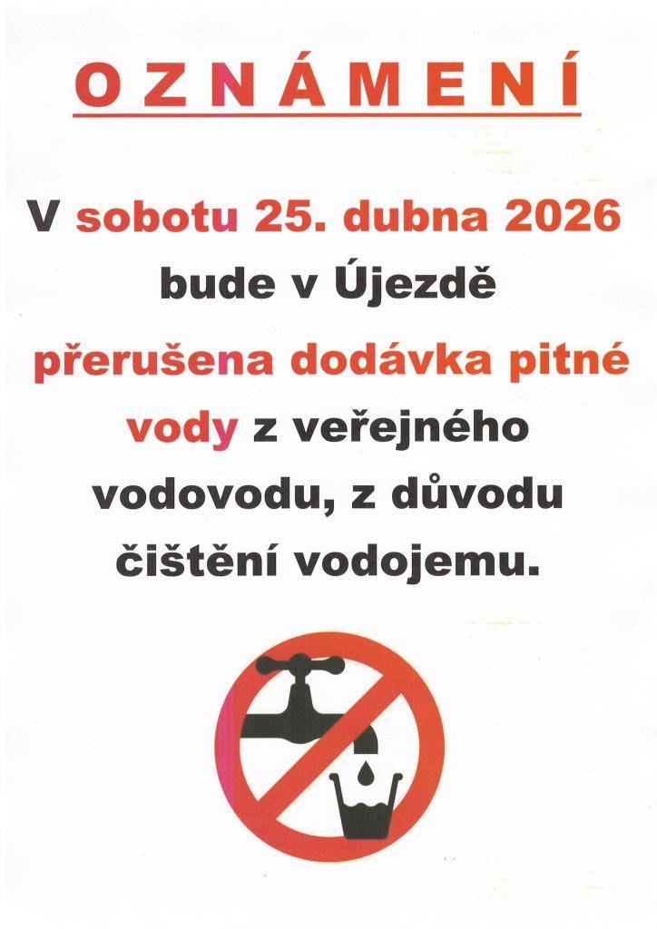 V sobotu 25. dubna 2026 bude v Ujezdě od ranních hodin přerušena dodávka pitné vody z veřejného vodovodu, z důvodu čištění vodojemu.