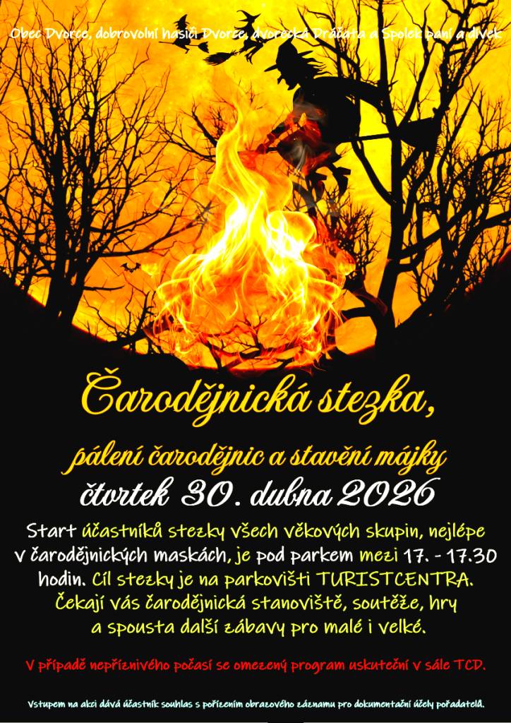 Zveme všechny děti i dospěláky ve čtvrtek 30. dubna 2026 na Čarodějnickou stezku, pálení čarodějnice a stavění májky.  Masky a dobrá nálada vítány.  Podrobnosti na plakátu.