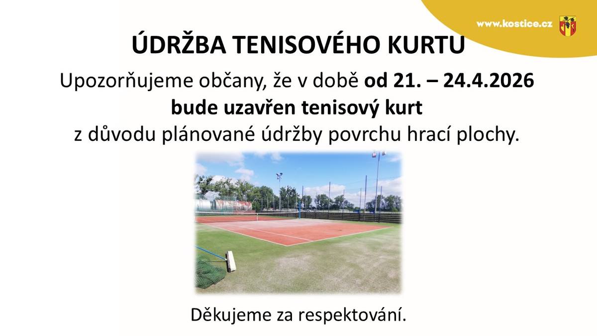 Upozorňujeme občany, že od 21. do 24. dubna 2026 bude uzavřen tenisový kurt. Důvodem této uzávěry je plánovaná údržba povrchu hrací plochy, která zajišťuje kvalitu a bezpečnost při hře.