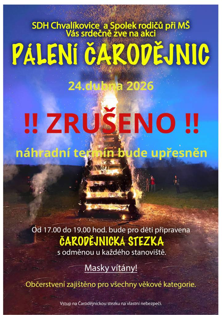 Plánovaná akce Pálení čarodějnic, která se měla konat 24. dubna 2026, je bohužel z důvodu nepřiznivého počasí  zrušena.  ➡️ Náhradní termín bude včas upřesněn.  Děkujeme za pochopení a budeme se těšit na setkání v náhradním termínu.