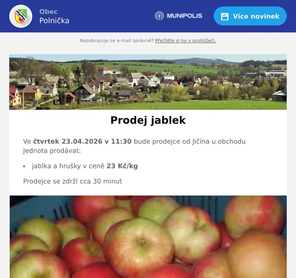 Ve čtvrtek 23.04.2026 v 11:30 bude prodejce od Jičína u obchodu Jednota prodávat: jablka a hrušky v ceně 23 Kč/kg Prodejce se zdrží cca 30 minut