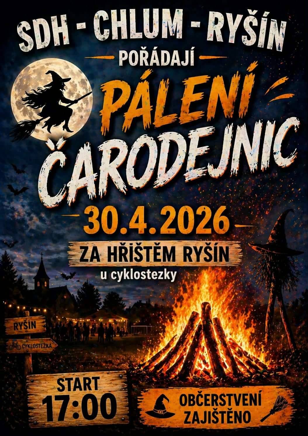 SDH Chlum, Ryšín pořádají 30.4.2026 PÁLENÍ ČARODĚJNIC od 17:00 hod. za hřištěm v Ryšíně u cyklostezky, občerstvení zajištěno.