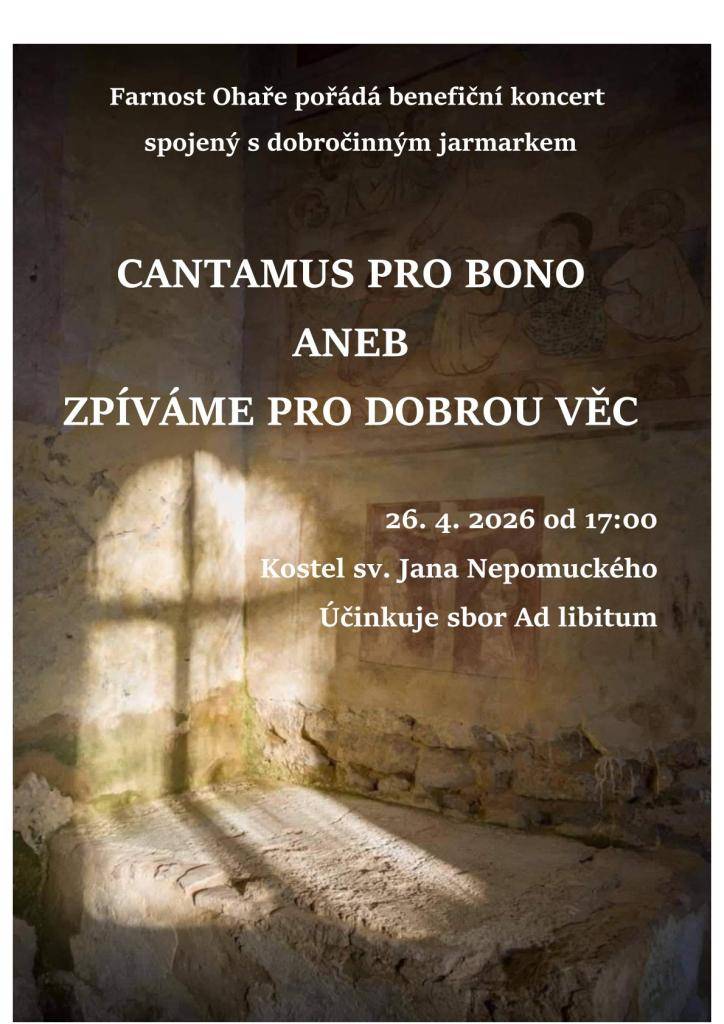 Farnost Ohaře pořádá benefiční koncert s názvem CANTAMUS PRO BONO, který se koná 26. dubna 2026 od 17:00 v kostele sv. Jana Nepomuckého.