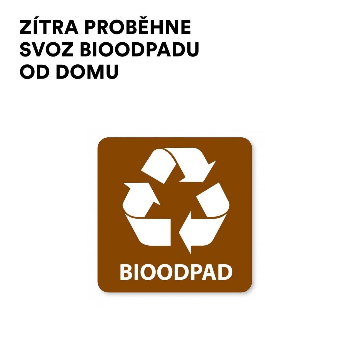 Neopomeňte připravit své nádoby na odpad.