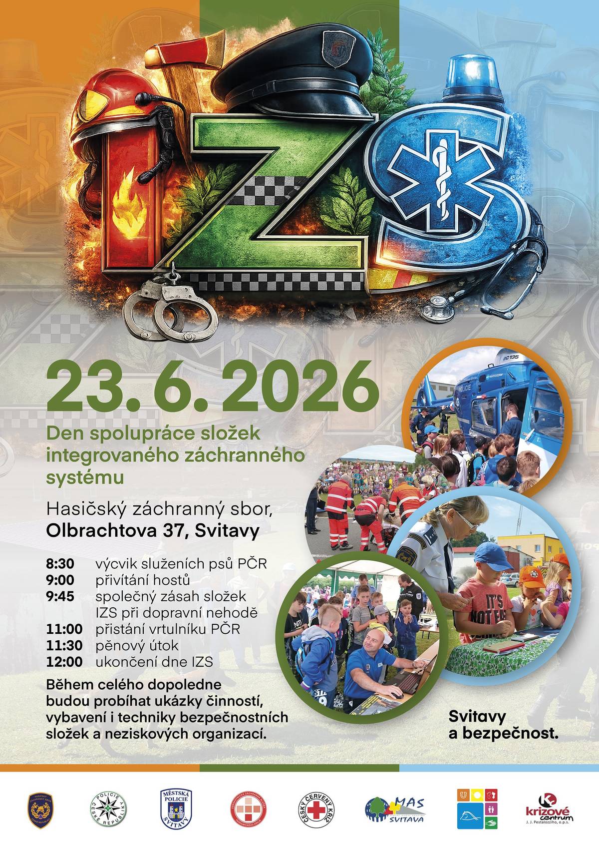 Hasičský záchranný sbor Pardubického kraje, Územní odbor Svitavy, Olbrachtova 37 Svitavy, pořádá pro širokou veřejnost Den s IZS na Centrální hasičské stanici ve Svitavách: dne 23. června 2026 8:30       výcvik služebních psů PČR 9:00       přivítání hostů 9:45       společný zásah složek IZS při dopravní nehodě 11:00     přistání vrtulníku PČR 11:30     pěnový útok 12:00     ukončení dne IZS Během celého dopoledne budou probíhat ukázky činností, vybavení i techniky bezpečnostních složek a neziskových organizací. Těšíme se na vás!