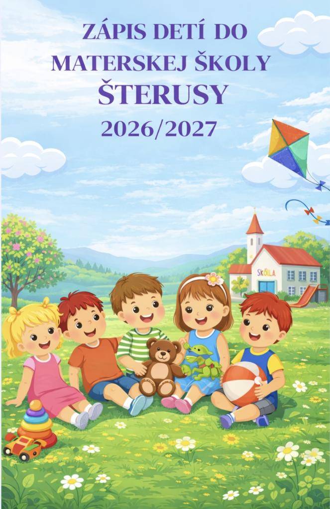 Zápis detí a Deň otvorených dverí sa uskutoční 13.5.2026 v čase od 8:00 do 15:00 hod v MŠ Šterusy.