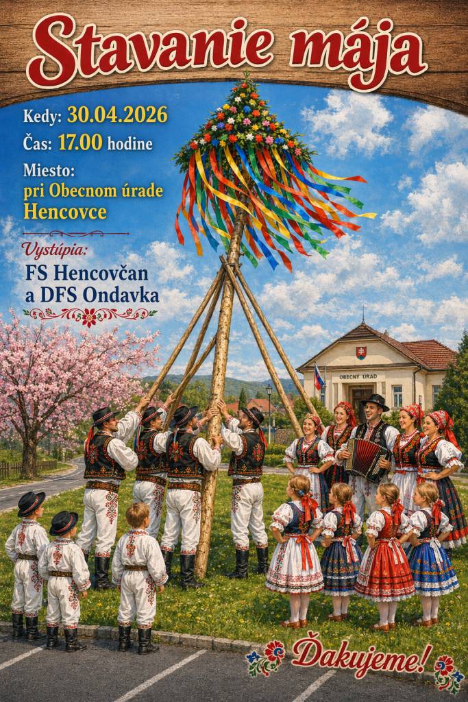 Stavanie mája 30.04.2026 o 17.00 hodine pri Obecnom úrade Hencovce.