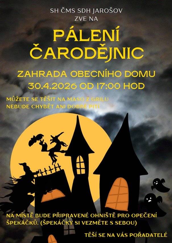 Ve Čt 30.4.2026 od 17.00 hod. proběhne tradiční pálení čarodějnic. Koná se na zahradě vedle Obecního úřadu v Jarošově. Občerstvení zajištěno. Pořádá SDH Jarošov