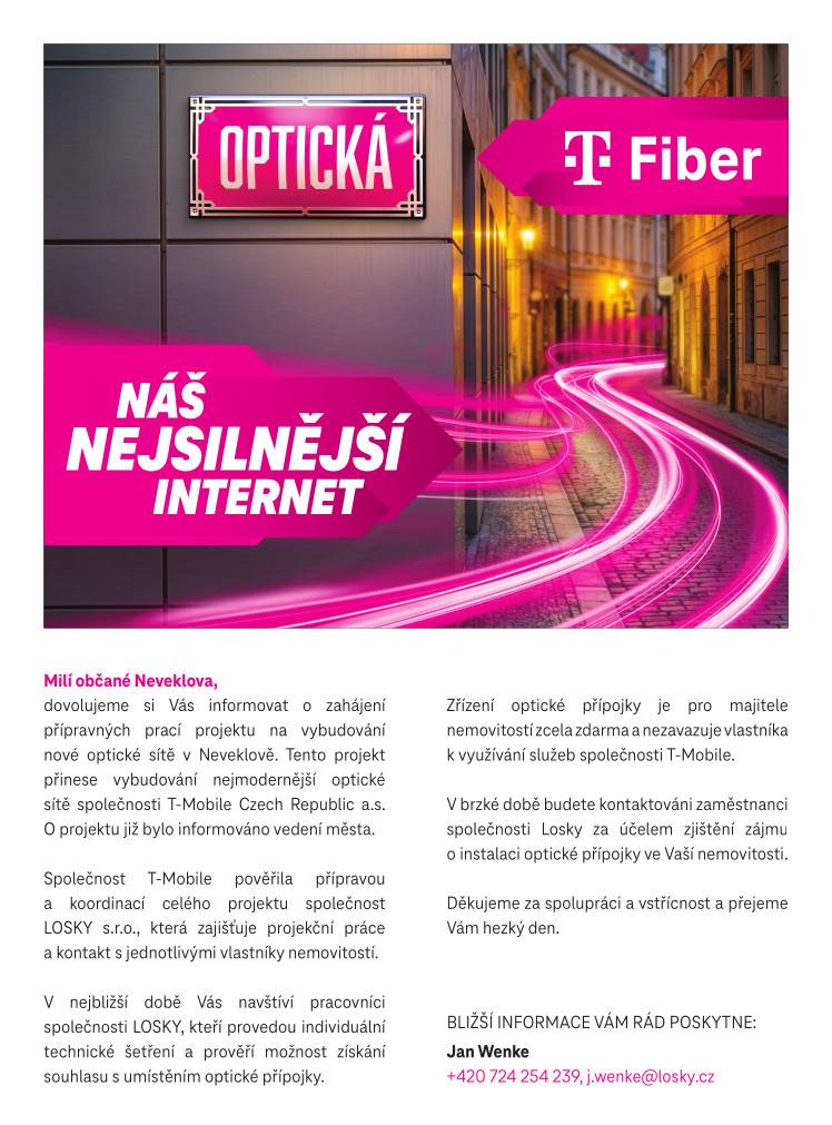 Zjišťování zájmu v místech, kde doposud optika není.