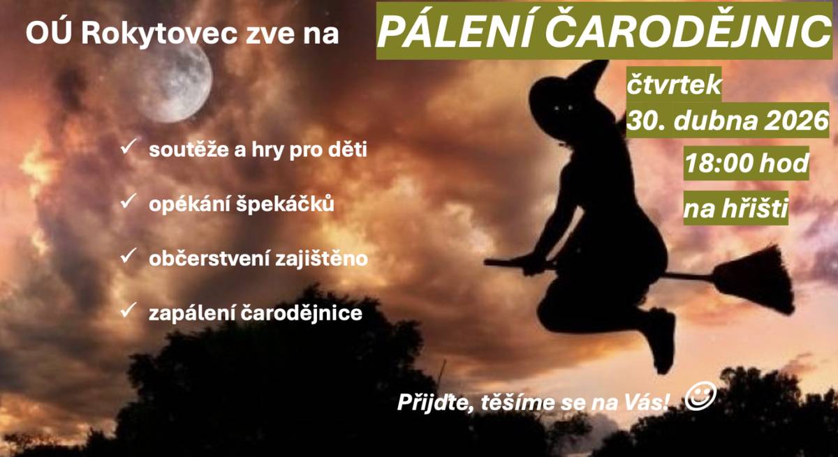 OÚ Rokytovec zve všechny občany na tradiční pálení čarodějnic, které proběhne ve čtvrtek 30.4.2026.